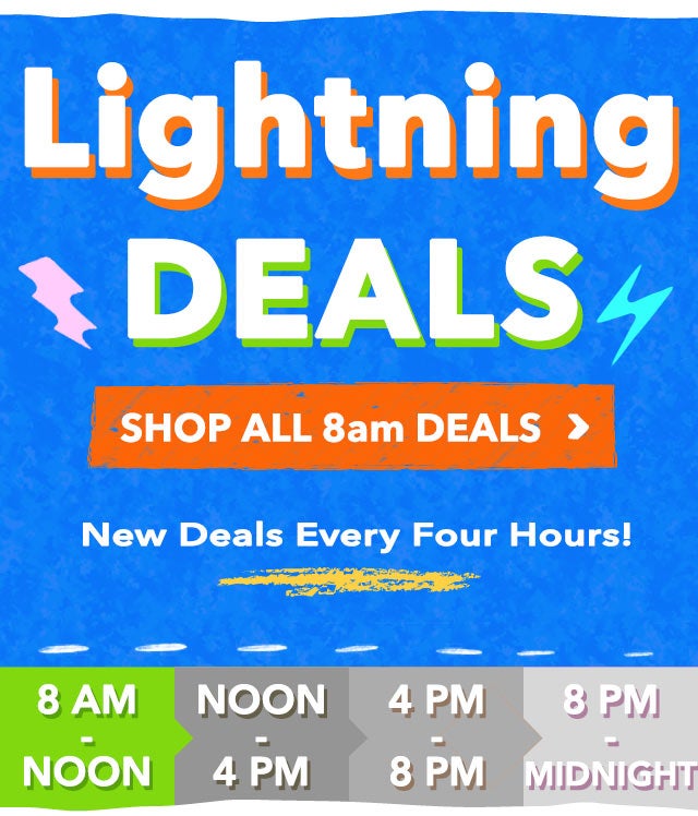 All-Day 
Lightning DEALS

Start Shopping >
