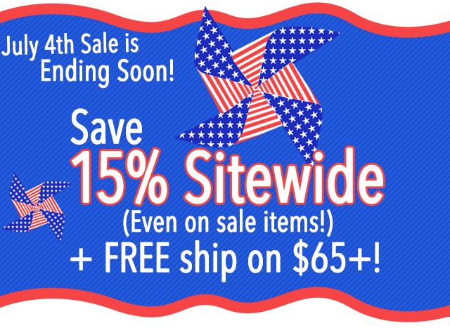 July 4th  Sale is Ending Soon! 
15% off Sitewide + FREE Ship on $65 (Even on Sale Items!)
Code: JULY4
Ends: 7/4 11:59pm PT

 Shop Sale >