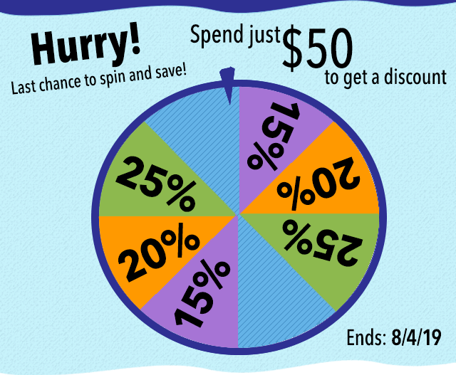 Hurry! Last chance to spin and save!	
Spend just $50 to get a discount
Ends: 8/3 at 11:59pm PT
