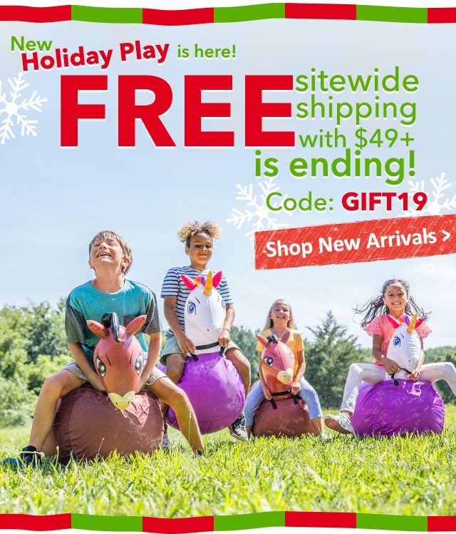 New Holiday Play is Here!
FREE sitewide shipping with $49+
Code: GIFT19
Shop New Arrivals 
