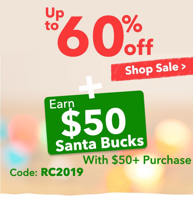 Two Deals are Better than One!
Up to 60% off PLUS Earn $50 Santa Bucks with $50+ Purchase
Shop Sale >
