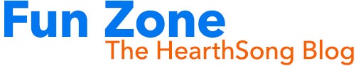 Fun Zone The HearthSong Blog